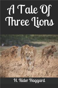 A Tale Of Three Lions