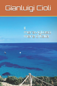 Il meraviglioso mare d'Italia