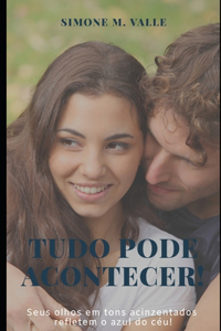Tudo Pode Acontecer!: Seus olhos em tons acinzentados refletem o azul do céu!
