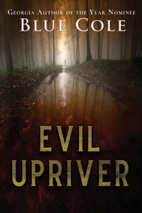 Evil Upriver