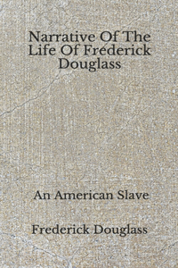 Narrative Of The Life Of Frederick Douglass