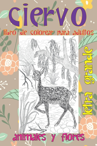 Libro de colorear para adultos - Letra grande - Animales y flores - Ciervo