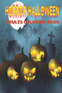 Horror Halloween Adults Coloring Book