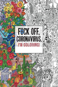 Fuck Off, Coronavirus