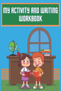 My Activity and Writing Workbook
