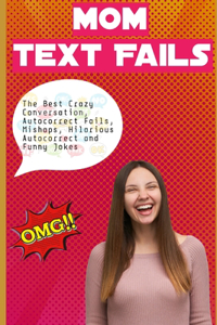 Mom Text Fails