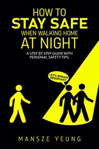 How to stay safe when walking home at night