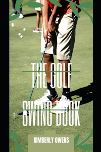 The Golf Swing Book