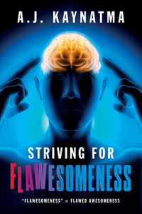 Striving for Flawesomeness