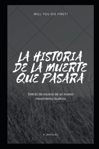 La Historia de la Muerte Que Pasara