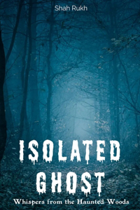 Isolated Ghost