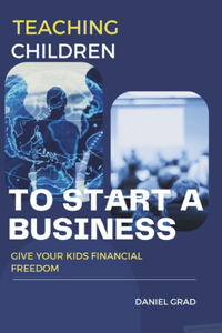 Teaching Children to Start a Business