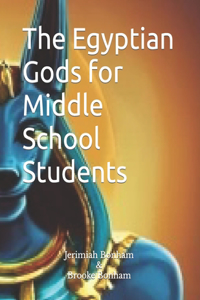 Egyptian Gods for Middle School Students