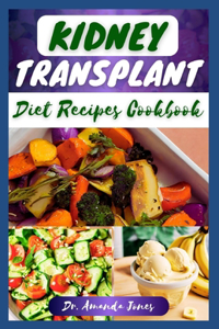 Kidney Transplant Diet Recipes Cookbook