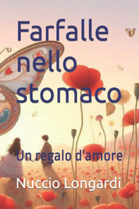 Farfalle nello stomaco