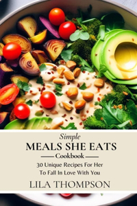 Simple Meals She Eats Cookbook