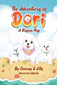 Adventures of Dori - A Rescue Pup