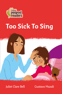 Level 5 - Too Sick To Sing