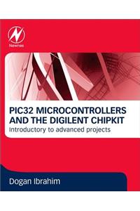 Pic32 Microcontrollers and the Digilent Chipkit