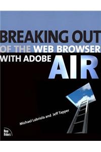 Breaking Out of the Web Browser with Adobe AIR