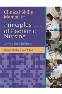 Clinical Skills Manual for Principles of Pediatric Nursing