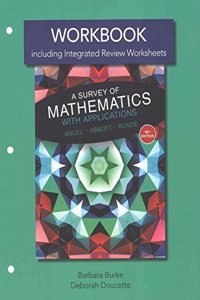 Workbook Plus Mylab Math Student Access Card for a Survey of Mathematics with Applications with Integrated Review