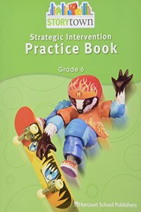 Storytown: Strategic Intervention Practice Book Grade 6