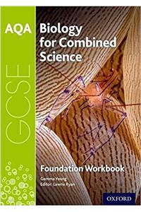 AQA GCSE Biology for Combined Science (Trilogy) Workbook: Foundation