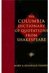Columbia Dictionary of Shakespeare Quotations