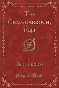 The Craigdarroch, 1941 (Classic Reprint)