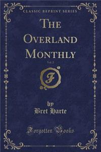The Overland Monthly, Vol. 2 (Classic Reprint)