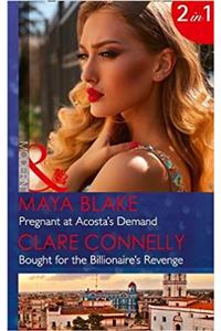 Pregnant At Acosta's Demand / Bought For The Billionaire's Revenge