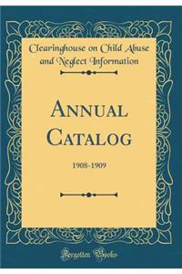 Annual Catalog: 1908-1909 (Classic Reprint)