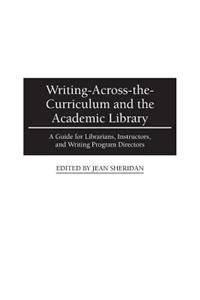 Writing-Across-the-Curriculum and the Academic Library