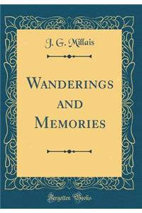 Wanderings and Memories (Classic Reprint)