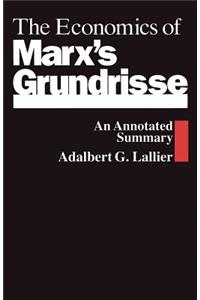 The Economics of Marx’s Grundrisse