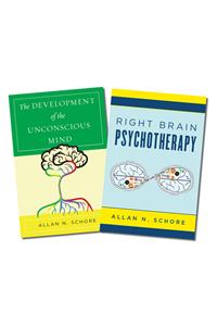 Development of the Unconscious Mind / Right Brain Psychotherapy Two-Book Set