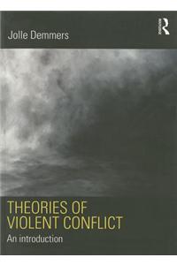 Theories of Violent Conflict: An Introduction