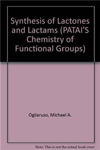 Synthesis of Lactones and Lactams, Updates (PATAI'S Chemistry of Functional Groups)