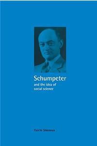 Schumpeter and the Idea of Social Science