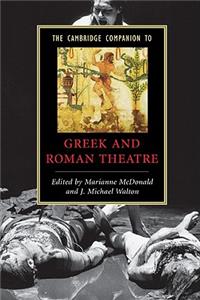 Cambridge Companion to Greek and Roman Theatre