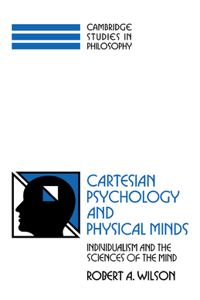 Cartesian Psychology and Physical Minds