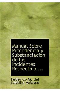 Manual Sobre Procedencia y Substanciacia3n de Los Incidentes Respecto a ...