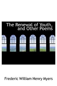 The Renewal of Youth, and Other Poems