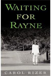 Waiting for Rayne
