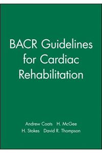 Bacr Guidelines for Cardiac Rehabilitation