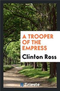 A Trooper of the Empress