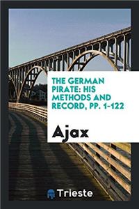 The German Pirate: His Methods and Record, pp. 1-122