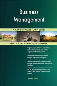 Business Management A Complete Guide - 2019 Edition