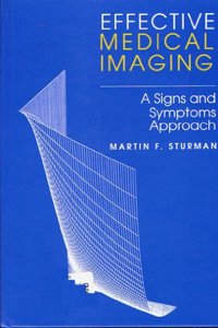 Effective Medical Imaging: A Signs and Symptoms Approach